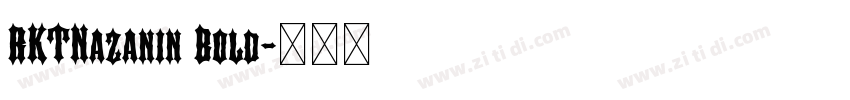 RKTNazanin Bold字体转换